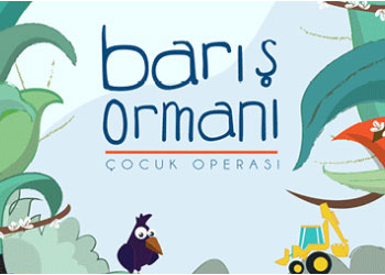 Barış Ormanı - Çocuk Operası