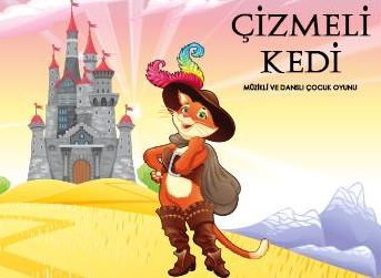 Çizmeli Kedi - Müzikli ve Danslı Çocuk Oyunu
