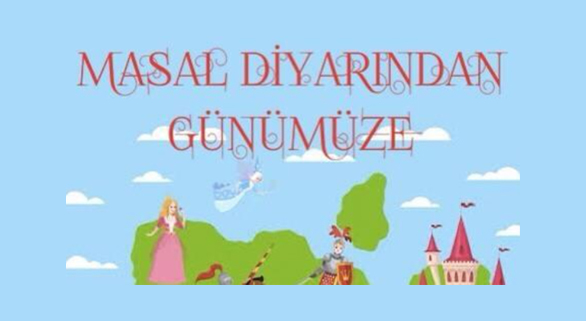Masal Diyarından Günümüze