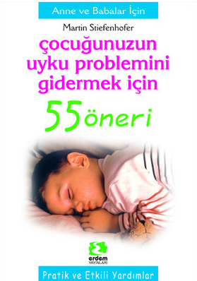 Çocuğunuzun Uyku Problemini Gidermek İçin 55 Öneri